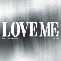 셔누 X 형원 - EP앨범 [LOVE ME] (LOVE ME OR NOT Ver.)