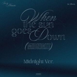 인 어 미닛 When the sun goes down : Midnight (Midnight Ver.)